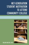 Net-Generation Student Motivation to Attend Community College