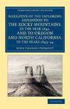 Narrative of the Exploring Expedition to the Rocky Mountains, in the Year 1842, and to Oregon and North California, in the Years 1843 44