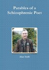 Parables of a Schizophrenic Poet