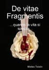 de Vitae Fragmentis