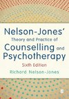 Nelson-Jones' Theory and Practice of Counselling and Psychotherapy