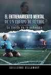 El Entrenamiento Mental de Un Equipo de Futbol