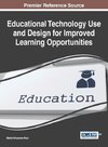 Educational Technology Use and Design for Improved Learning Opportunities