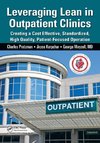 Protzman, C: Leveraging Lean in Outpatient Clinics