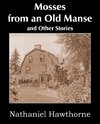 Mosses from an Old Manse and Other Stories