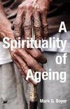 A Spirituality of Ageing