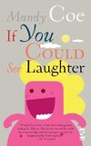 If You Could See Laughter