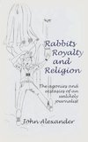 Rabbits, Royalty and Religion