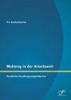 Mobbing in der Arbeitswelt: Rechtliche Handlungsmöglichkeiten