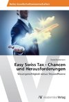 Easy Swiss Tax - Chancen und Herausforderungen