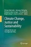 Climate Change, Justice and Sustainability