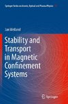 Stability and Transport in Magnetic Confinement Systems