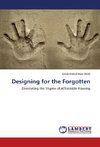 Designing for the Forgotten