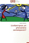 L'enfant tyran, un phénomène contemporain?