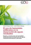 El uso de humedales artificiales en la depuración de aguas residuales