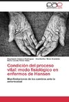 Condición del proceso vital: modo fisiológico en enfermos de Hansen