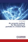 An accurate method for the motion of particles in a Stokes fluid