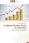 La décentralisation fiscale au Cameroun