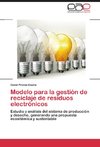 Modelo para la gestión de reciclaje de residuos electrónicos