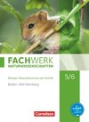 Fachwerk Naturwissenschaften 5./6. Schuljahr. Schülerbuch Baden-Württemberg