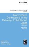 Macro-Micro Connections in the Pathways to Adulthood