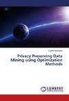 Privacy Preserving Data Mining using Optimization Methods