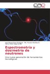 Espectrometría y dosimetría de neutrones