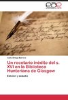 Un recetario inédito del s. XVI en la Biblioteca Hunteriana de Glasgow