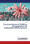 Characterization of PDMS as Encapsulation for Implantable MEMS Systems