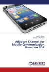 Adaptive Channel for Mobile Communication Based on SDR