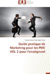 Guide pratique de Marketing pour les PME VOL 2 pour l'enseignant