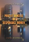 Private Dancers or Responsible Women