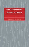 Ernst Cassirer and the Autonomy of Language