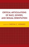 Critical Articulations of Race, Gender, and Sexual Orientation