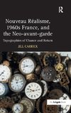 Nouveau Réalisme, 1960s France, and the Neo-avant-garde