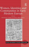 Women, Identities and Communities in Early Modern Europe