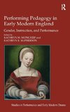 Performing Pedagogy in Early Modern England