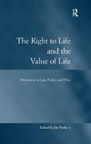 The Right to Life and the Value of Life