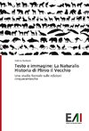 Testo e immagine: La Naturalis Historia di Plinio il Vecchio