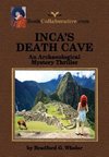 Inca's Death Cave an Archaeological Mystery Thriller