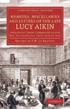 Memoirs, Miscellanies and Letters of the Late Lucy Aikin