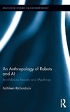 An Anthropology of Robots and AI