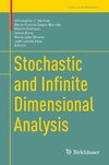 Stochastic and Infinite Dimensional Analysis