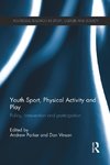 Youth Sport, Physical Activity and Play