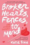 Broken Hearts, Fences and Other Things to Mend