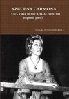 Azucena Carmona-Una Vida Dedicada Al Teatro (Segunda Parte)