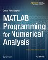 MATLAB Programming for Numerical Analysis