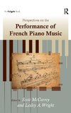 Perspectives on the Performance of French Piano Music