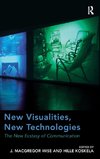 New Visualities, New Technologies