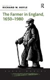 The Farmer in England, 1650-1980